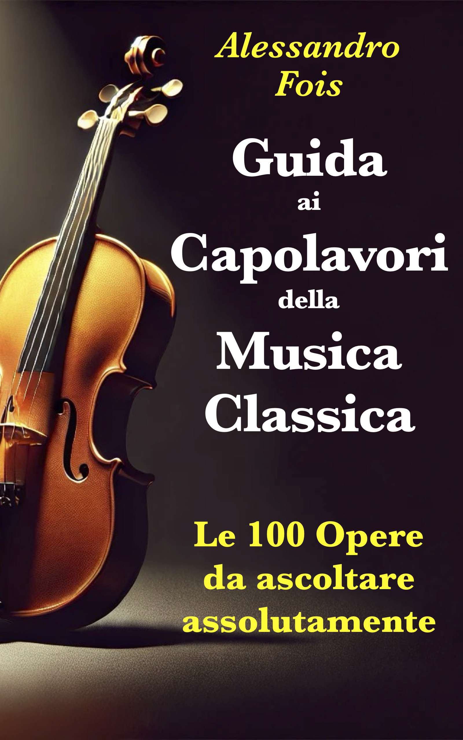 A Guide to Masterpieces of Classical Music from the Middle Ages to the Present Day