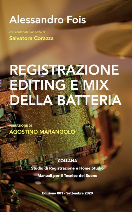 Recording Editing and Drum Mix - Alessandro Fois, Agostino Marangolo, Salvatore Corazza